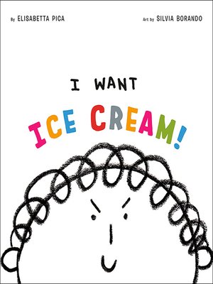 cover image of I Want Ice Cream!